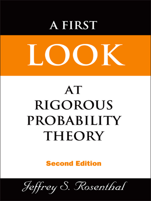 Title details for First Look At Rigorous Probability Theory, a () by Jeffrey S Rosenthal - Wait list